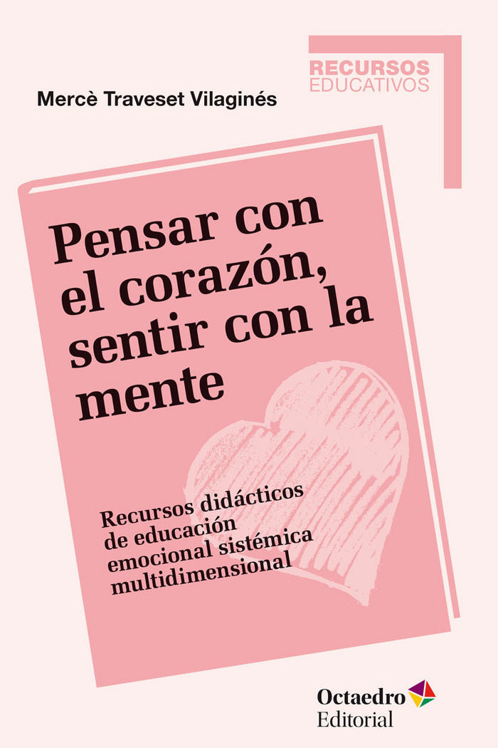 PENSAR CON EL CORAZON SENTIR CON LA MENTE - 9788499218434