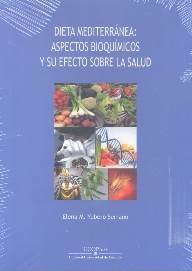 DIETA MEDITERRANEA ASPECTOS BIOQUIMICOS Y SU EFECTO SOBRE L - 9788499274638