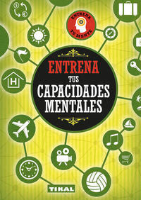 ENTRENA TUS CAPACIDADES MENTALES - 9788499284200