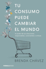TU CONSUMO PUEDE CAMBIAR EL MUNDO - 9788499425658