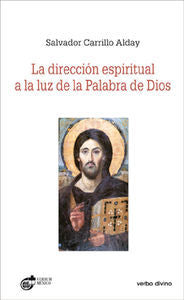 DIRECCION ESPIRITUAL A LA LUZ DE LA PALABRA DE DIOSLA - 9788499451855