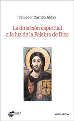 DIRECCION ESPIRITUAL A LA LUZ DE LA PALABRA DE DIOSLA - 9788499451855