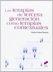 TERAPIAS DE TERCERA GENERACION COMO TERAPIAS CONTEXTUAL - 9788499588292