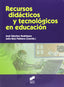 Recursos Didacticos y Tecnologicos en Educación (Sintesis Editorial) - 9788499588995