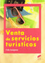 Venta de Servicios Turisticos (Sintesis Editorial) - 9788499589008