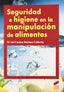Seguridad e Higiene en la Manipulacion de Alimentos (Sintesis Editorial) - 9788499589244