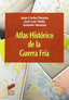 Atlas Historico de la Guerra Fria (Sintesis Editorial) - 9788499589947