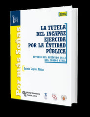 TUTELA DEL INCAPAZ EJERCIDA POR LA ENTIDAD PUBLICALA - 9788499611082