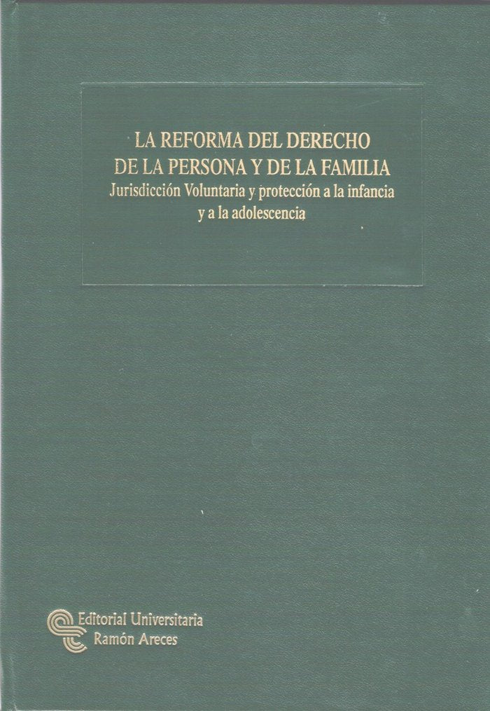 REFORMA DEL DERECHO DE LA PERSONA Y DE LA FAMILIALA - 9788499612560