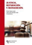 JUSTICIA REPARACION Y REINSERCION - 9788499613123