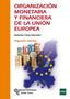 ORGANIZACION MONETARIA Y FINANCIERA DE LA UNION EUROPEA | CALVO HORNERO,ANTONIA | RAMON ARECES | 9788499613338