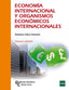 ECONOMIA INTERNACIONAL Y ORGANISMOS ECONOMICOS INTERNACIONA | CALVO HORNERO,ANTONIA | RAMON ARECES | 9788499613932