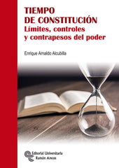 TIEMPO DE CONSTITUCION LIMITES CONTROLES Y CONTRAPESOS DEL - 9788499614038
