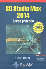 3D STUDIO MAX 2014 CURSO PRACTICO - 9788499642666