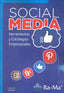 SOCIAL MEDIA HERRAMIENTAS Y ESTRATEGIAS EMPRESARIALES - 9788499646251