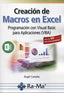 CREACION DE MACROS EN EXCEL - 9788499648460