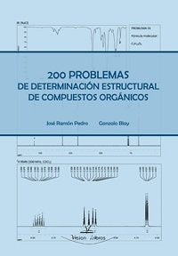 200 PROBLEMAS DE DETERMINACION ESTRUCTURAL - 9788499839936