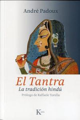 TANTRAEL LA TRADICION HINDU - 9788499880259
