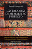 PALABRAS DE MI MAESTRO PERFECTOLAS - 9788499883694