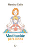 MEDITACION PARA NIÑOS - 9788499884974