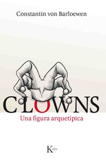 CLOWNS UNA FIGURA ARQUETIPICA - 9788499885148