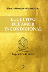 CULTIVO DEL AMOR INCONDICIONALEL - 9788499885711