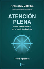 ATENCION PLENA MINDFULNESS BASADO EN LA TRADICION BUDISTA - 9788499886763