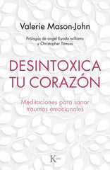 DESINTOXICA TU CORAZON - 9788499886770