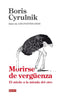 MORIRSE DE VERGUENZA | CIRULYNK,BORIS | DEBATE | 9788499920559