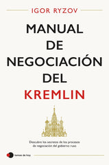 MANUAL DE NEGOCIACION DEL KREMLIN - 9788499989655