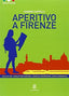 Aperitivo a Firenze Û B1;b2 | LE MONNIER | 9788800806558