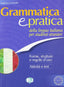 Grammatica e Pratica Della Lingua Italiana.(attivita e Test)