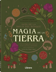 GUIA DE LA BRUJA DEL BOSQUE MAGIA DE LA TIERRA I Aa,Vv I Librero I 9789463599238
