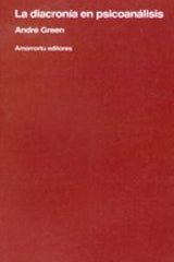 DIACRONIA EN PSICOANALISIS,LA | GREEN,ANDRE | AMORRORTU EDITORES S,A, | 9789505180998