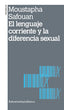 LENGUAJE CORRIENTE Y LA DIFERENCIA SEXUALEL - 9789505181551