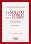 EL SUJETO Y LOS CORTES EN EL CUERPO 2ª ED - 9789506494223