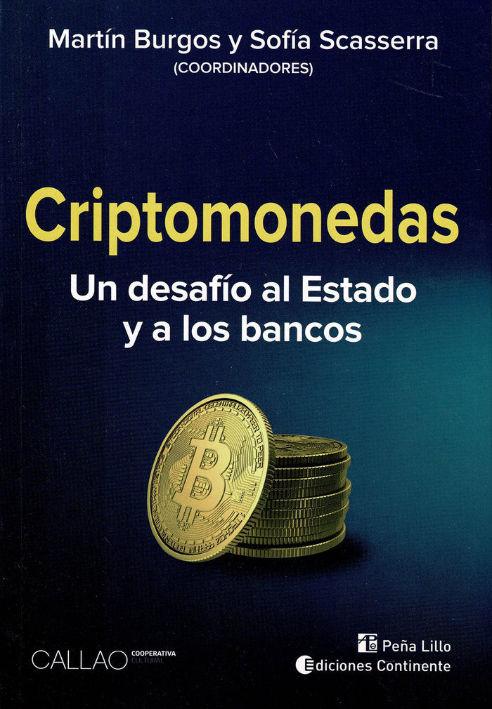 CRIPTOMONEDAS UN DESAFIO AL ESTADO Y A LOS BANCOS - 9789507547768