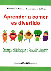 APRENDER A COMER ES DIVERTIDO - 9789875702929
