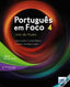 Portugues Em Foco 4 Alumno (Lidel) - 9789897523960