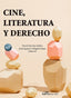 CINE LITERATURA Y DERECHO - 9791370060794