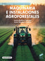 Maquinaria e Instalaciones Agroforestales (Sintesis Editorial) - 9791370550097