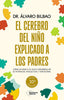 EL CEREBRO DEL NIÑO EXPLICADO A LOS PADRES | BILBAO BILBAO, DR, ALVARO | PLATAFORMA EDITORIAL | 9791387813154