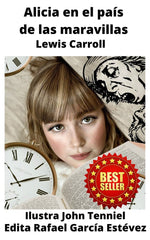ALICIA EN EL PAIS DE LAS MARAVILLAS (LEWIS CARROLL) | Garcia Estevez,rafael | 9798761211629 (Rafael garcia estevez)