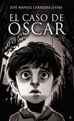 EL CASO DE OSCAR I Carrera Elvira,Jose Manuel I Punto Rojo Editorial I 9798870768083