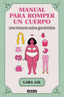 Manual para romper un cuerpo: Una historia sobre gordofobia