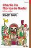 Charlie i la fàbrica de Nadal i altres contes. Roald Dahl (ALFAGUARA) 9788410190542