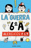 La guerra de 6ºA 1 - Alérgicos a 6º B. Sara Cano Fernández (ALFAGUARA) 9788410190689