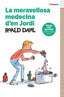 La meravellosa medecina d'en Jordi: Textos originals de l'autor. Roald Dahl (ALFAGUARA) 9788410190757