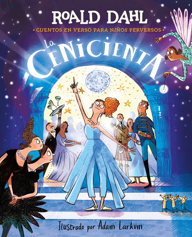 La Cenicienta (Cuentos en verso para niños perversos). Roald Dahl (ALFAGUARA) 9788410190795