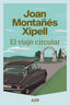 El viaje circular. Joan Montañés Xipell (AdN Editorial Grupo Anaya) 9788410138667
